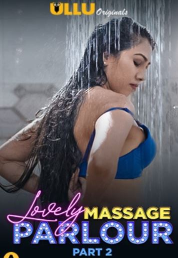 Lovely Massage Parlour Part 2 Ullu Web Series Download FilmyMeet