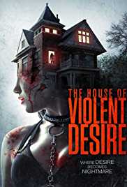 The House Of Violent Desire 2018 Hindi Dubbed 480p 300MB FilmyMeet